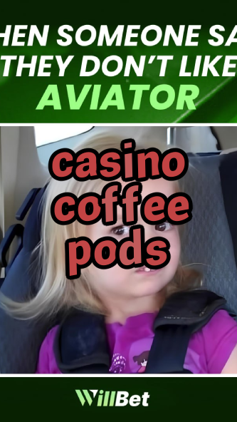casino coffee pods-casinoextranjero.igamblingorder.com